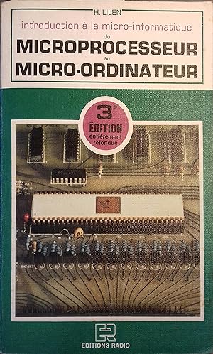 Imagen del vendedor de Introduction  la micro-informatique du microprocesseur au micro-ordinateur. 3me dition entirement refondue. a la venta por Librairie Et Ctera (et caetera) - Sophie Rosire