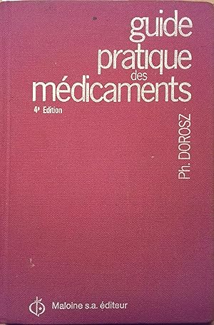 Image du vendeur pour Guide pratique des mdicaments. 4me dition revue et augmente. mis en vente par Librairie Et Ctera (et caetera) - Sophie Rosire