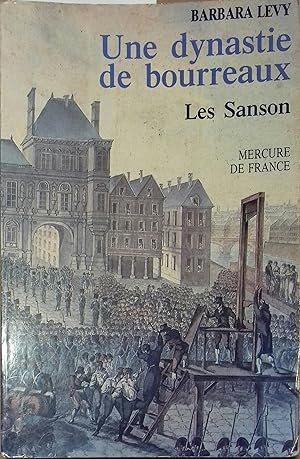 Une dynastie de bourreaux. Les Sanson.