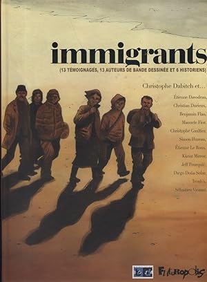 Bild des Verkufers fr Immigrants. (13 tmoignages, 13 auteurs de bande dessine et 6 historiens). zum Verkauf von Librairie Et Ctera (et caetera) - Sophie Rosire