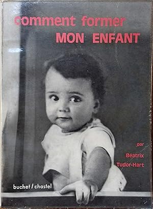 Immagine del venditore per Comment former mon enfant. venduto da Librairie Et Ctera (et caetera) - Sophie Rosire