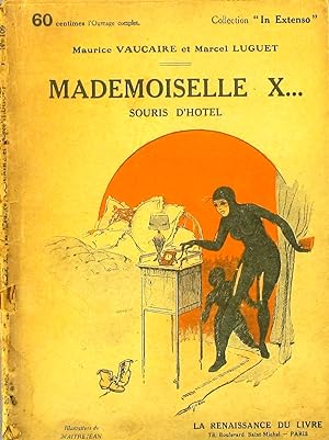 Mademoiselle X souris d'hôtel. Roman. Vers 1920.