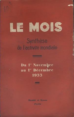 Le Mois. Synthèse de l'activité mondiale. Du 1er novembre au 1er décembre 1933. (Politique - Econ...