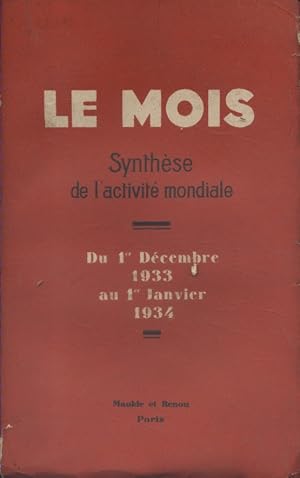 Le Mois. Synthèse de l'activité mondiale. Du 1er décembre 1933 au 1er janvier 1934. (Politique - ...