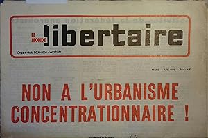 Le Monde libertaire N° 223. Organe de la Fédération anarchiste. Mensuel. Non à l'urbanisme concen...