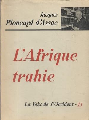 Seller image for L'Afrique trahie. Sans date.(Vers 1965). for sale by Librairie Et Ctera (et caetera) - Sophie Rosire