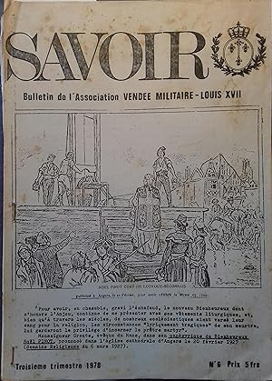 Savoir N° 6. Bulletin de l'Association Vendée Militaire - Louis XVII. Papier monnaie, Guerres de ...