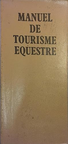 Image du vendeur pour Manuel de tourisme questre. mis en vente par Librairie Et Ctera (et caetera) - Sophie Rosire