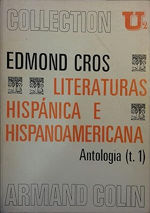 Image du vendeur pour Literaturas hispanica e hispanoamericana (en espagnol). Antologia tome 1. mis en vente par Librairie Et Ctera (et caetera) - Sophie Rosire