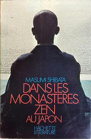 Dans les monastères zen au Japon.