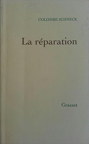 La réparation.