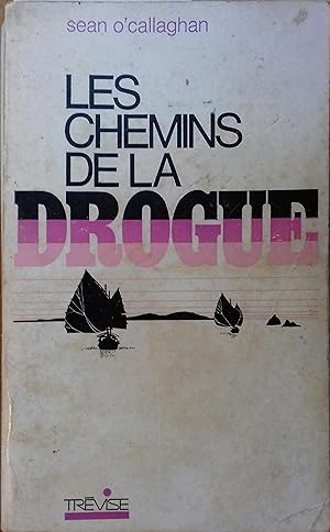 Seller image for Les chemins de la drogue. for sale by Librairie Et Ctera (et caetera) - Sophie Rosire
