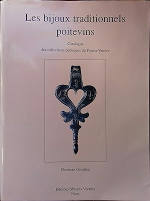 Les bijoux traditionnels poitevins. Catalogue des collections publiques du Poitou-Vendée.