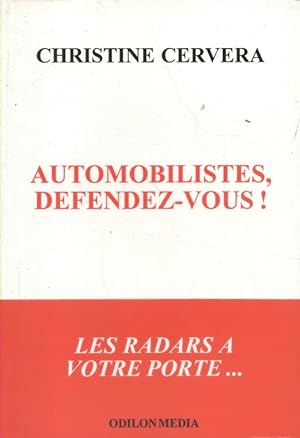 Automobilistes, défendez-vous ! Les radars à votre porte.