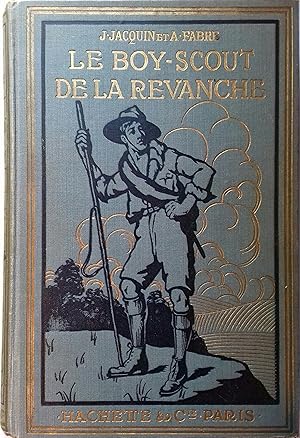 Le boy scout de la revanche. Episode de la grande guerre. Vers 1920.