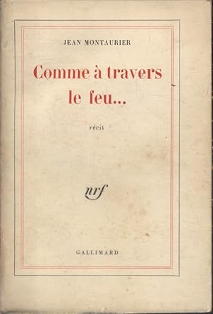 Seller image for Comme  travers le feu . for sale by Librairie Et Ctera (et caetera) - Sophie Rosire