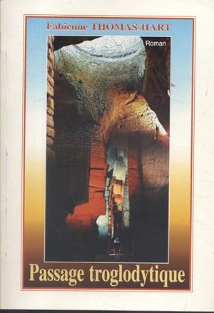 Bild des Verkufers fr Passage troglodytique. zum Verkauf von Librairie Et Ctera (et caetera) - Sophie Rosire