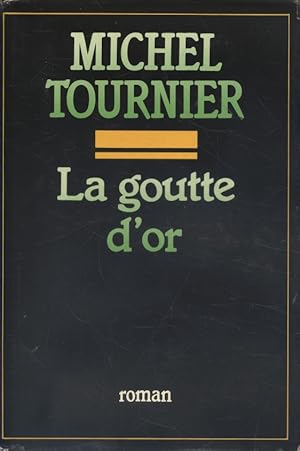 Seller image for La goutte d'or. for sale by Librairie Et Ctera (et caetera) - Sophie Rosire