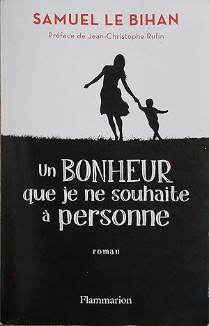 Image du vendeur pour Un bonheur que je ne souhaite  personne. mis en vente par Librairie Et Ctera (et caetera) - Sophie Rosire