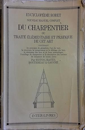 Nouveau manuel complet du charpentier ou traité élémentaire et pratique de cet art. Nouvelle édit...