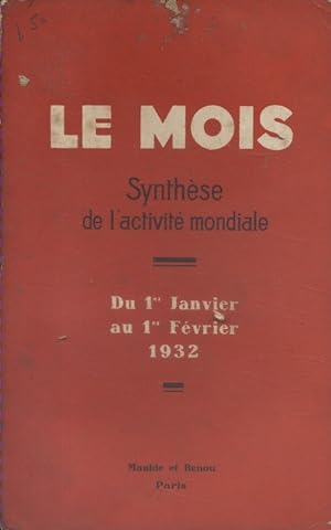 Le Mois. Synthèse de l'activité mondiale. Du 1er janvier au 1er février 1932. (Politique - Econom...