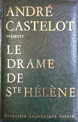 Le drame de Sainte-Hélène.