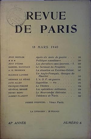 La revue de Paris N° 6 - 15 mars 1940. Jean Mistler, Jean d'Esme, Gabriel Hanotaux, Georges Le Fè...