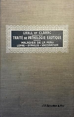 Maladies de la peau. Tome 7 seul : L pre - Syphilis - Vaccination. (Trait  de pathologie exotique...