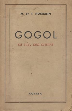 Bild des Verkufers fr Gogol, sa vie, son oeuvre. zum Verkauf von Librairie Et Ctera (et caetera) - Sophie Rosire