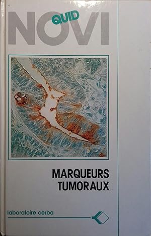 Image du vendeur pour Marqueurs tumoraux. (Quid novi). mis en vente par Librairie Et Ctera (et caetera) - Sophie Rosire
