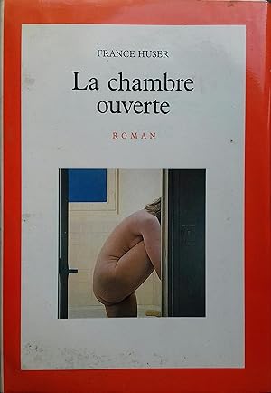 Seller image for La chambre ouverte. Roman. for sale by Librairie Et Ctera (et caetera) - Sophie Rosire