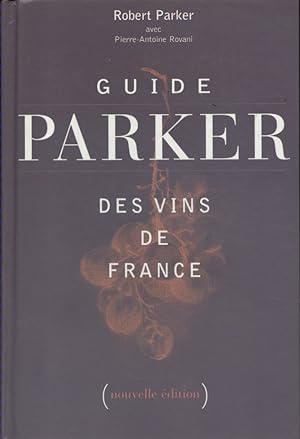 Bild des Verkufers fr Guide Parker des vins de France. zum Verkauf von Librairie Et Ctera (et caetera) - Sophie Rosire