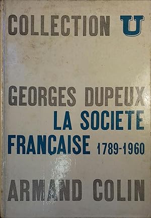 Immagine del venditore per La socit franaise : 1789-1960. venduto da Librairie Et Ctera (et caetera) - Sophie Rosire