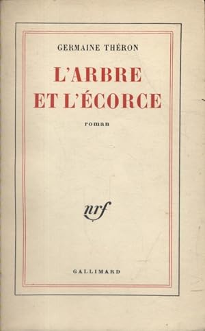 Seller image for L'arbre et l'corce. Roman. for sale by Librairie Et Ctera (et caetera) - Sophie Rosire