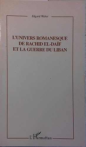 Bild des Verkufers fr L'univers romanesque de Rachid El-Daf et la guerre du Liban. zum Verkauf von Librairie Et Ctera (et caetera) - Sophie Rosire