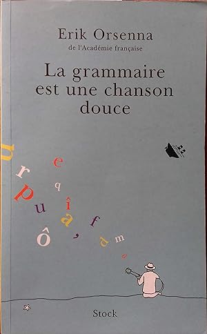 Seller image for La grammaire est une chanson douce. for sale by Librairie Et Ctera (et caetera) - Sophie Rosire