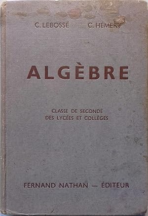 Seller image for Algbre. Classe de seconde des lyces et collges. Vers 1950. for sale by Librairie Et Ctera (et caetera) - Sophie Rosire