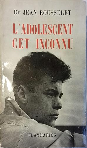Seller image for L'adolescent cet inconnu. for sale by Librairie Et Ctera (et caetera) - Sophie Rosire