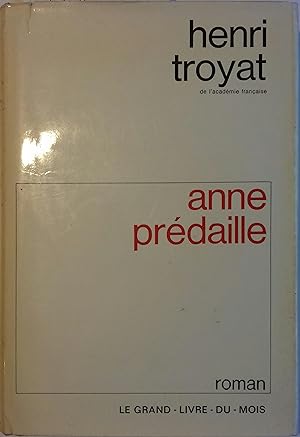 Image du vendeur pour Anne Prdaille. Roman mis en vente par Librairie Et Ctera (et caetera) - Sophie Rosire