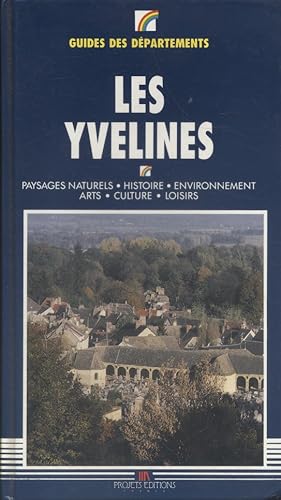 Imagen del vendedor de Les Yvelines. Paysages naturels, histoire, environnement, arts, culture, loisirs. a la venta por Librairie Et Ctera (et caetera) - Sophie Rosire