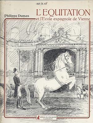 Image du vendeur pour L'quitation et l'Ecole espagnole de Vienne. mis en vente par Librairie Et Ctera (et caetera) - Sophie Rosire