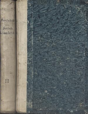 Histoire de Sainte Elisabeth de Hongrie, duchesse de Thuringe (1207-1231). En 2 volumes. Septième...