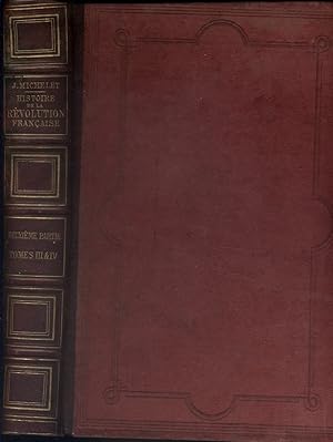 Image du vendeur pour Histoire de la Rvolution Franaise. Tomes 3 et 4 en un seul volume. (Tome 3 : De la Convention  Juin 1793 - Tome 4 : de juin 1793 au 10 thermidor). Vers 1883. mis en vente par Librairie Et Ctera (et caetera) - Sophie Rosire