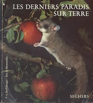 Les derniers paradis sur terre. 250 prises de vues font entrevoir l'avenir de la nature et de l'h...