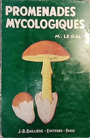 Promenades mycologiques. Guide pratique du chercheur de champignons.