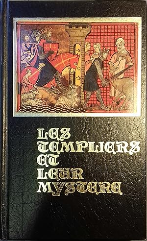 Les templiers et leur mystère. Tome 2 : Les templiers en Europe.