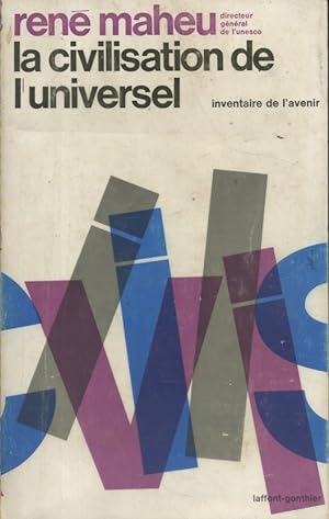 Seller image for La civilisation de l'universel. Inventaire de l'avenir. for sale by Librairie Et Ctera (et caetera) - Sophie Rosire