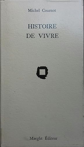 Image du vendeur pour Histoire de vivre. mis en vente par Librairie Et Ctera (et caetera) - Sophie Rosire