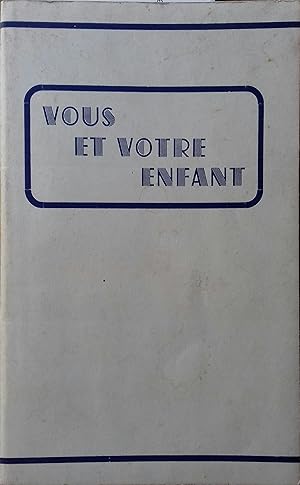 Seller image for Vous et votre enfant. Vers 1940. for sale by Librairie Et Ctera (et caetera) - Sophie Rosire
