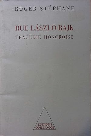 Imagen del vendedor de Rue Laszlo Rajk. Tragdie hongroise. a la venta por Librairie Et Ctera (et caetera) - Sophie Rosire